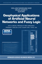 Fred Aminzadeh, Leggett, Leggett, M. Leggett, Miles Leggett, Sandham... - Geophysical Applications of Artificial Neural Networks and Fuzzy Logic