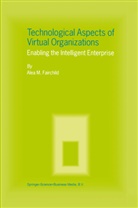 Alea M Fairchild, Alea M. Fairchild - Technological Aspects of Virtual Organizations