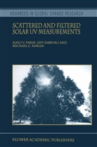 Michael G Kimlin, Michael G. Kimlin, Alfio Parisi, Alfio V Parisi, Alfio V. Parisi, Jef Sabburg... - Scattered and Filtered Solar UV Measurements