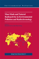 Berg, Berg, Dieter Berg, Richar Tykva, Richard Tykva - Man-Made and Natural Radioactivity in Environmental Pollution and Radiochronology