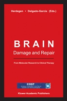 Delgado-Garcia, Delgado-Garcia, J. Delgado-Garcia, Herdegen, T Herdegen, T. Herdegen - Brain Damage and Repair