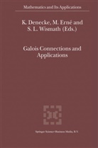 K. Denecke, Klaus Denecke, Erné, M Erné, M. Erné, S L Wismath... - Galois Connections and Applications