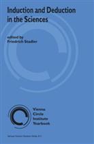 Stadler, F Stadler, F. Stadler, Friedrich Stadler, Friedrich K. Stadler - Induction and Deduction in the Sciences