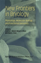 David J. Cove, David J Cove, Melvi J Oliver, Melvin J Oliver, Melvin Oliver, Melvin J. Oliver... - New Frontiers in Bryology