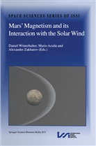 Mari Acuña, Mario Acuña, Daniel Winterhalter, Alexander Zakharov - Mars Magnetism and Its Interaction with the Solar Wind