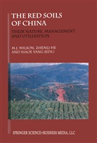 Zhenl He, Zhenli He, M. J. Wilson, M.J. Wilson, Michael Wilson, Michael J. Wilson... - The Red Soils of China