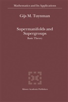 Gijs M Tuynman, Gijs M. Tuynman - Supermanifolds and Supergroups