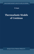 D Iesan, D. Iesan, Dorin Iesan - Thermoelastic Models of Continua