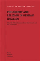 Paul Cruysberghs, William Desmond, Ernst-Ott Onnasch, Ernst-Otto Onnasch - Philosophy and Religion in German Idealism