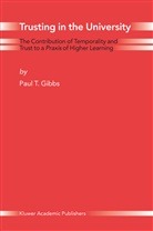 Paul T Gibbs, Paul T. Gibbs - Trusting in the University