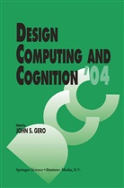 John S. Gero, Ask Riitahuhta, Asko Riitahuhta - Design Computing and Cognition '04