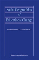 F Goodson, F Goodson, I. F. Goodson, I.F. Goodson, Hernandez, F Hernandez... - Social Geographies of Educational Change