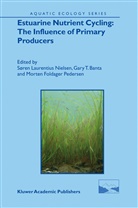 Gary T. Banta, Morten Foldager Pedersen, Søren Laurentius Nielsen, Morten Foldager Pedersen, Gar T Banta, Gary T Banta - Estuarine Nutrient Cycling: The Influence of Primary Producers