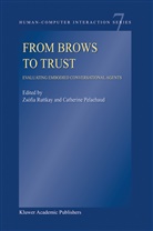 Pelachaud, Pelachaud, Catherine Pelachaud, Zsófi Ruttkay, Zsófia Ruttkay - From Brows to Trust