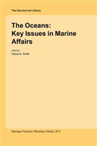 Hanc D Smith, Hance D Smith, Hance D. Smith - The Oceans: Key Issues in Marine Affairs