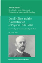 L Corry, L. Corry, Leo Corry - David Hilbert and the Axiomatization of Physics (1898-1918)
