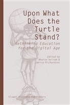 Aharo Aviram, Aharon Aviram, Richardson, Richardson, Janice Richardson - Upon What Does the Turtle Stand?