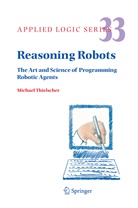 Michael Thielscher - Reasoning Robots