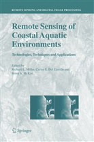 Brent A McKee, Carlos E. Del Castillo, Carlo E Del Castillo, Carlos E Del Castillo, Brent A. McKee, Richard L Miller... - Remote Sensing of Coastal Aquatic Environments
