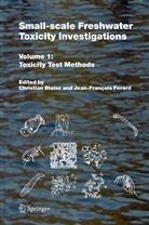Christia Blaise, Christian Blaise, Férard, Férard, Jean-François Férard - Small-scale Freshwater Toxicity Investigations