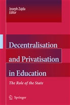 Josep Zajda, Joseph Zajda - Decentralisation and Privatisation in Education