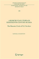 Raffaella Faggionato - A Rosicrucian Utopia in Eighteenth-Century Russia