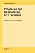 Graha Humphrys, Graham Humphrys, Williams, Williams, Michael Williams - Presenting and Representing Environments