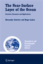 Roger Lukas, Alexande Soloviev, Alexander Soloviev, Roger Lukas, Alexander Soloviev - The Near-Surface Layer of the Ocean