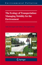 Joh Davenport, John Davenport, Julia L. Davenport, L Davenport, L Davenport - The Ecology of Transportation: Managing Mobility for the Environment