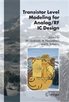 Wladyslaw Grabinski, Bar Nauwelaers, Bart Nauwelaers, Dominique Schreurs - Transistor Level Modeling for Analog/RF IC Design