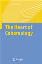 Goro Kato - The Heart of Cohomology
