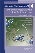 Andrzej Sokalski, W Andrzej Sokalski, W. Andrzej Sokalski - Molecular Materials with Specific Interactions - Modeling and Design