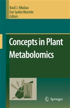 J Nikolau, B J Nikolau, B. J. Nikolau, B.J. Nikolau, Syrkin Wurtele, Syrkin Wurtele... - Concepts in Plant Metabolomics