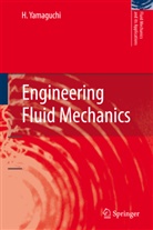H Yamaguchi, H. Yamaguchi - Engineering Fluid Mechanics