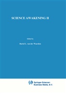 H van der Waerden, H. van der Waerden, Bartel L. van der Waerden, H. Waerden, H. Van Der Waerden - Science Awakening II