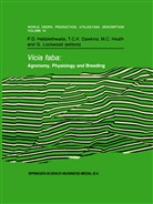 M C Heath et al, C K Dawkins, T C K Dawkins, T. C. K. Dawkins, T.C.K. Dawkins, M. C. Heath... - Vicia faba: Agronomy, Physiology and Breeding