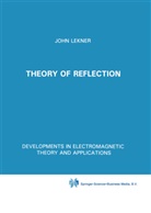John Lekner - Theory of Reflection of Electromagnetic and Particle Waves