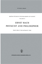 R. S. Cohen, R.S. Cohen, Robert S. Cohen, Ronald S. Cohen, J Seeger, J Seeger... - Ernst Mach: Physicist and Philosopher