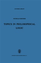 N Rescher, N. Rescher, Nicholas Rescher - Topics in Philosophical Logic