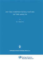 H J Verkuyl, H. J. Verkuyl, H.J. Verkuyl, Morris Halle, P. Hartmann, Benson Mates... - On the Compositional Nature of the Aspects