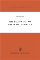 A Szabó, A. Szabó, A. M. Ungar - The Beginnings of Greek Mathematics