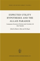 Allais, M Allais, M. Allais, Maurice Allais, G. M. Hagen, G.M. Hagen... - Expected Utility Hypotheses and the Allais Paradox