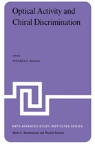 F Mason, S F Mason, S. F. Mason, S.F. Mason, Stephen F. Mason - Optical Activity and Chiral Discrimination
