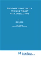 Bern P Stigum, Bernt P Stigum, Bernt P. Stigum, Fred Wenstop, Wenstøp, Wenstøp... - Foundations of Utility and Risk Theory with Applications