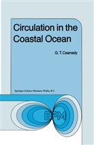 G T Csanady, G. T. Csanady, G.T. Csanady - Circulation in the Coastal Ocean