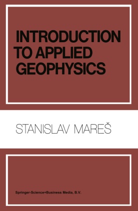 Mares, S Mares, S. Mares, Stanislav Mares, M Tvrdý, … - Introduction to Applied Geophysics