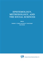 R. S. Cohen, R.S. Cohen, Robert S. Cohen, Ronald S. Cohen, Rober S Cohen, Robert S Cohen... - Epistemology, Methodology, and the Social Sciences