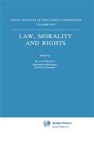 A Stewart, M A Stewart, M. A. Stewart, M.a. Stewart - Law, Morality and Rights