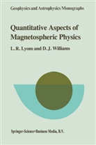 L. R. Lyons, Larry Lyons, Larry R Lyons, Larry R. Lyons, D J Williams, D. J. Williams... - Quantitative Aspects of Magnetospheric Physics