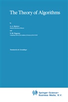 A Markov, A A Markov, A. A. Markov, A.A. Markov, N M Nagorny, N. M. Nagorny... - The Theory of Algorithms